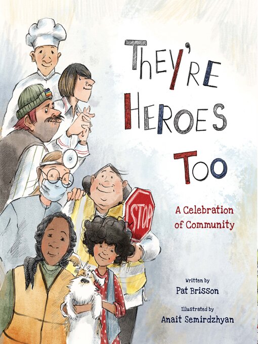 Title details for They're Heroes Too by Pat Brisson - Available